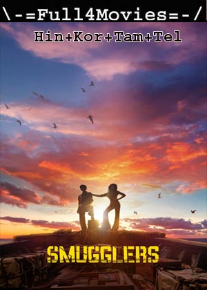 Smugglers (2023) 1080p | 720p | 480p WEB-HDRip [Hindi (ORG) + Multi Audio (DD5.1)]