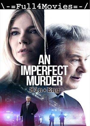 An Imperfect Murder (2017) 1080p | 720p | 480p WEB-HDRip [Hindi (DD2.0) + English]