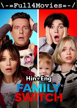 Family Switch (2023) 1080p | 720p | 480p WEB-HDRip [Hindi (DD2.0) + English]