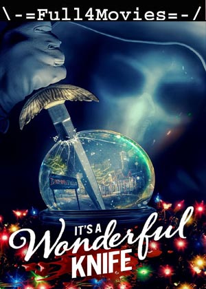 Its a Wonderful Knife (2023) 1080p | 720p | 480p WEB-HDRip [English (DD 5.1)]