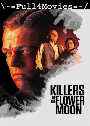 Killers Of The Flower Moon (2023) 1080p | 720p | 480p WEB-HDRip [English (DD 5.1)]