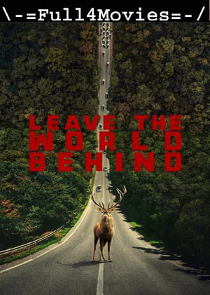 Leave The World Behind (2023) 1080p | 720p | 480p WEB-HDRip [English (DD 5.1)]