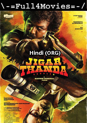 Jigarthanda Double X (2023) 1080p | 720p | 480p WEB-HDRip [Hindi (ORG) (DD5.1)]