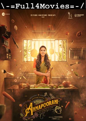 Annapoorani (2023) 1080p | 720p | 480p Pre-DVDRip [Tamil (DD2.0)