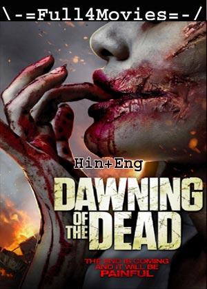 Dawning of The Dead (2017) 720p | 480p BluRay [Hindi (DD2.0) + English]