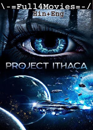 Project Ithaca (2019) 720p | 480p BluRay [Hindi (DD2.0) + English]