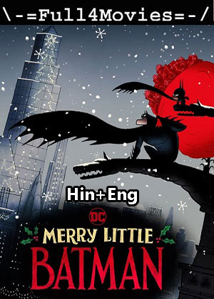 Merry Little Batman (2023) 1080p | 720p | 480p WEB-HDRip [Hindi (ORG) + Multi Audio (DD5.1)]