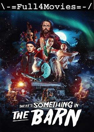 Theres Something in the Barn (2023) 720p | 480p WEB-HDRip [English (DD 2.0)]