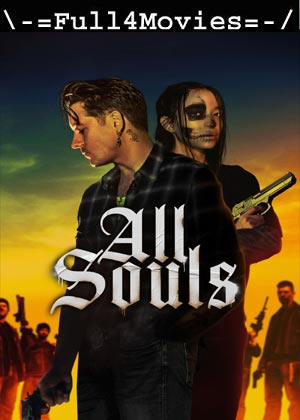 All Souls (2023) 1080p | 720p | 480p WEB-HDRip [English (DD 5.1)]