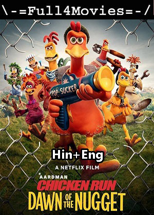 Chicken Run Dawn of the Nugget (2023) 1080p | 720p | 480p WEB-HDRip [Hindi (DD5.1) + English]