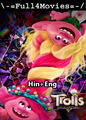 Trolls Bandv Together (2023) 1080p | 720p | 480p WEB-HDRip [Hindi ORG (DD2.0) + English]
