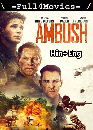 Ambush (2023) 1080p | 720p | 480p WEB-HDRip [Hindi ORG (DD5.1) + English]