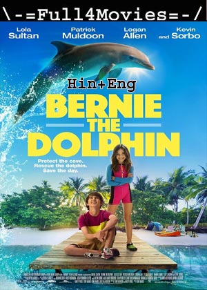 Bernie The Dolphin (2018) 720p | 480p BluRay [Hindi ORG (DD2.0) + English]