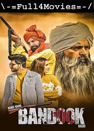 Bande Khani Bandook Nagni (2023) 1080p | 720p | 480p WEB-HDRip [Punjabi (DD2.0)]