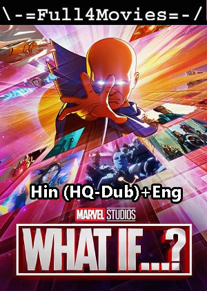 What If – Season 2 (2023) WEB HDRip Dual Audio [ADDED EP 1] [Hindi (HQ-Dub) + English (DDP5.1)]