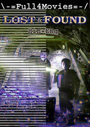 Lost & Found (2016) 720p | 480p BluRay [Hindi ORG (DD2.0) + English]