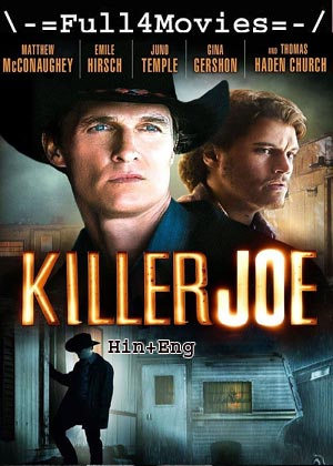 Killer Joe (2011) 720p | 480p BluRay [Hindi ORG (DD2.0) + English]