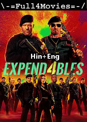 Expend4bles (2023) 1080p | 720p | 480p BluRay [Hindi ORG (DD2.0) + English]