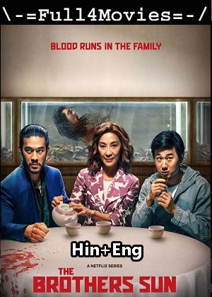The Brothers Sun – Season 1 (2024) WEB HDRip Dual Audio [EP 1 to 8] [Hindi + English (DDP5.1)]