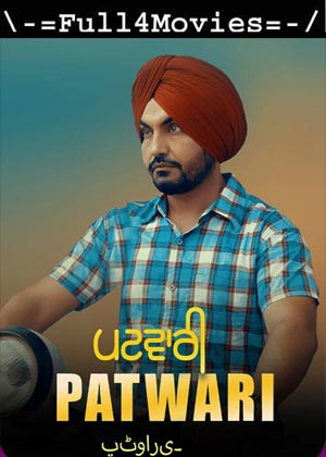Patwari (2022) 1080p | 720p | 480p True WEB-HDRip [Punjabi (DD2.0)]
