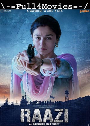 Raazi (2018) 1080p | 720p | 480p BluRay [Hindi (DD5.1)]