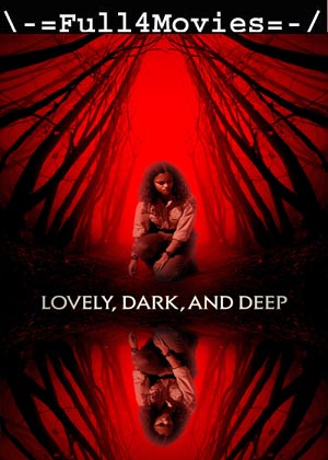 Lovely Dark And Deep (2023) 1080p | 720p | 480p WEB-HDRip [English (DD5.1)]