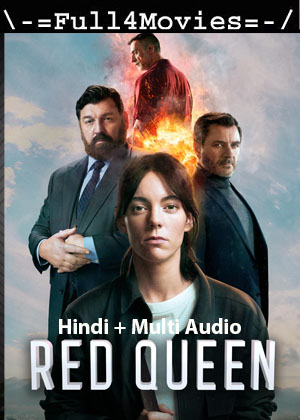 Red Queen – Season 1 (2024) WEB HDRip [01 to 7] [Hindi + Multi Audio (DDP5.1)]