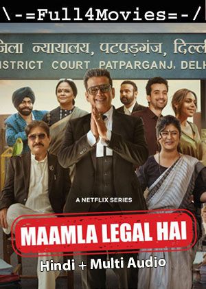 Maamla Legal Hai – Season 1 (2024) WEB HDRip [01 to 8] [Hindi + Multi Audio (DDP5.1)]