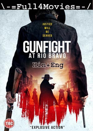 Gunfight at Rio Bravo (2023) 720p | 480p BluRay [Hindi ORG (DD2.0) + English]