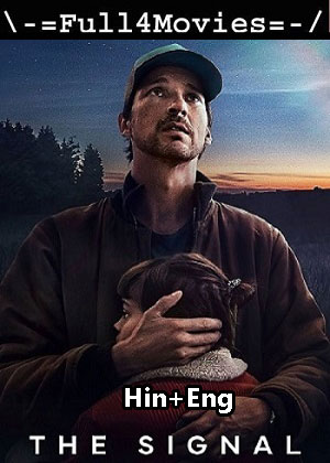 The Signal – Season 1 (2024) WEB HDRip Dual Audio [EP 1 to 4] [Hindi + English (DDP5.1)]