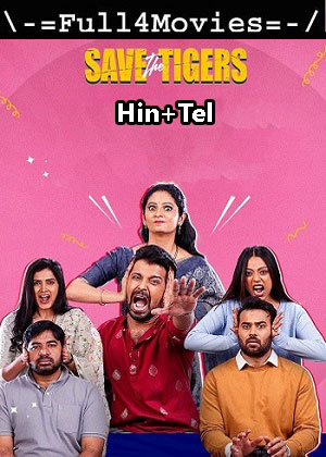 Save The Tigers – Season 2 (2024) WEB HDRip Dual Audio [EP 1 to 7] [Hindi + Telugu (DDP5.1)]