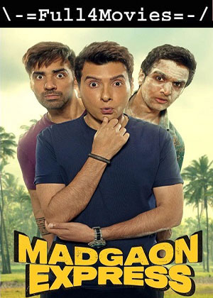 Madgaon Express (2024) 1080p | 720p | 480p HDTS [Hindi (DD 2.0)]