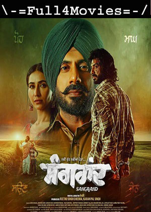 Sangrand (2024) 720p | 480p Pre-DVDRip [Punjabi (DD2.0)]