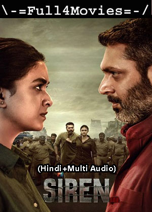 Siren (2024) 1080p | 720p | 480p WEB-HDRip [Hindi (ORG) + Multi Audio (DD5.1)]