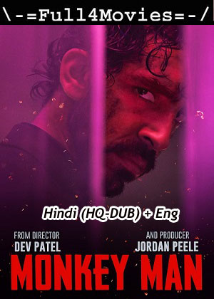 Monkey Man (2024) 1080p | 720p | 480p WEB-HDRip [Hindi (HQ-DUB) + English]