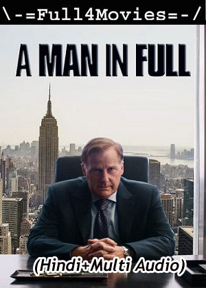 A Man in Full – Season 1 (2024) WEB HDRip [01 to 6] [Hindi + Multi Audio (DDP5.1)]