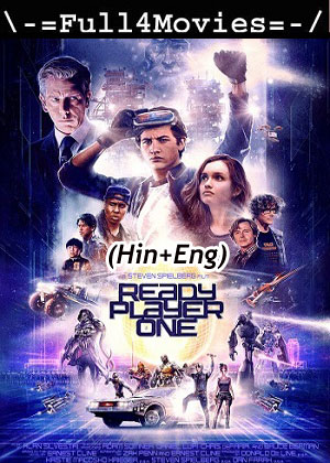 Ready Player One (2018) 1080p | 720p | 480p BluRay [Hindi + English (DD 2.0)]