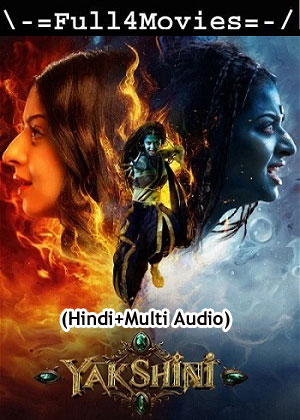 Yakshini – Season 4 (2024) WEB HDRip [01 to 6] [Hindi + Multi Audio (DDP5.1)]