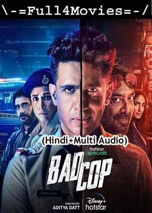 Bad Cop – Season 1 (2024) WEB-HDRip [ADDED EP 2] [Hindi + Multi Audio (DD5.1)]