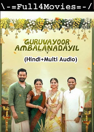 Guruvayoor Ambalanadayil (2024) 1080p | 720p | 480p WEB-HDRip [Hindi (ORG) + Multi Audio (DD5.1)]