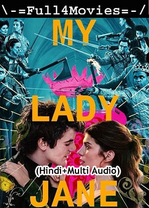 My Lady Jane – Season 1 (2024) WEB HDRip [01 to 8] [Hindi + Multi Audio (DDP5.1)]