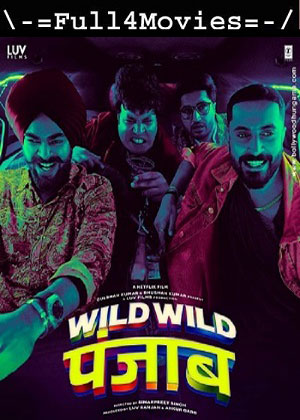 Wild Wild Punjab (2024) 1080p | 720p | 480p WEB-HDRip [Hindi (DD5.1)]