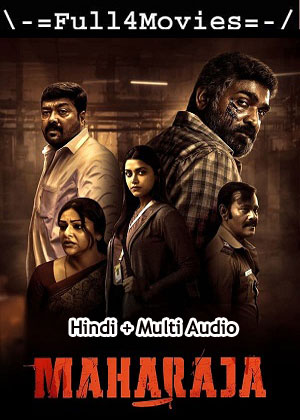 Maharaja (2024) 1080p | 720p | 480p WEB-HDRip [Hindi (ORG) + Multi Audio (DD5.1)]