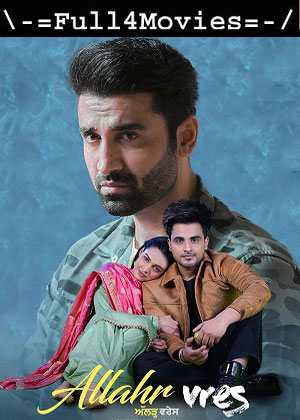 Allahr vres (2024) 1080p | 720p | 480p WEB-HDRip [Punjabi (DD5.1)]