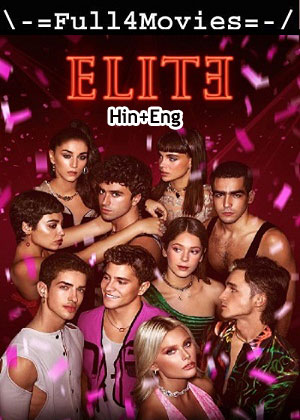 Elite – Season 8 (2024) WEB HDRip Dual Audio [EP 1 to 8] [Hindi + English (DDP5.1)]