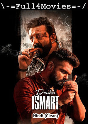 Double iSmart (2024) 1080p | 720p | 480p WEB-HDRip [Hindi (Clean) (DD 2.0)]