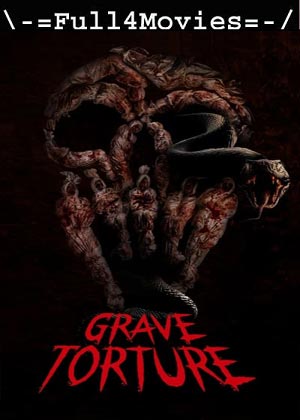 Grave Torture (2024) 1080p | 720p | 480p WEB-HDRip [English (DD2.0)]