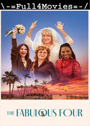 The Fabulous Four (2024) 1080p | 720p | 480p WEB-HDRip [English (DD 5.1)]