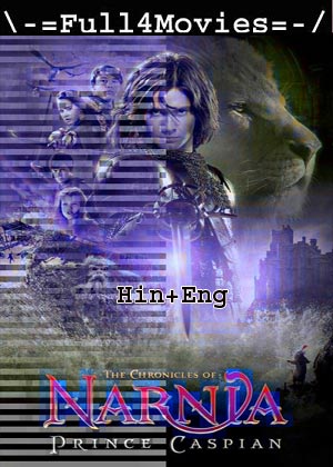 The Chronicles of Narnia: Prince Caspian (2008) 1080p | 720p | 480p BluRay [Hindi + English (DD5.1)]