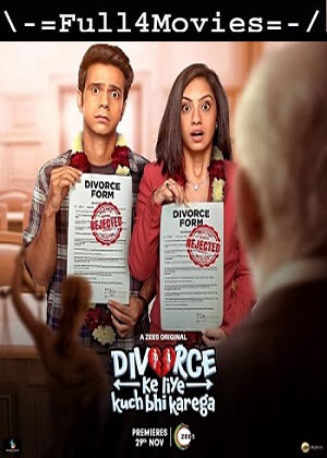 Divorce Ke Liye Kuch Bhi Karega – Season 1 (2024) WEB-HDRip [EP 1 to 7] [Hindi (DDP5.1)]